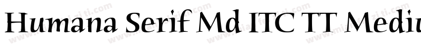 Humana Serif Md ITC TT Medium字体转换